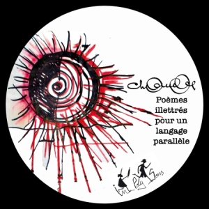 CHOMO, Po�mes illettr�s pour un langage parall�le